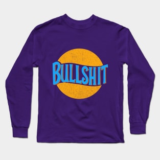 BULLSHIT Long Sleeve T-Shirt